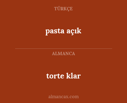 torte klar - pasta açık