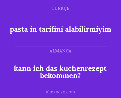 kann ich das kuchenrezept bekommen? - pasta in tarifini alabilirmiyim