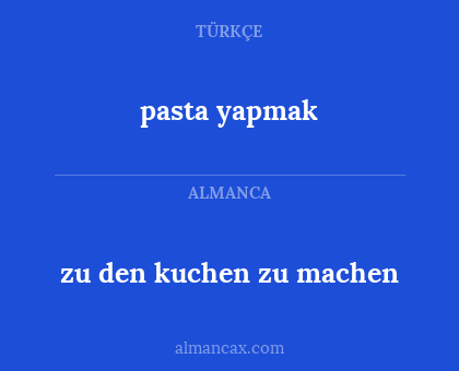 zu den kuchen zu machen - pasta yapmak