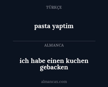 pasta yaptim - ich habe einen kuchen gebacken