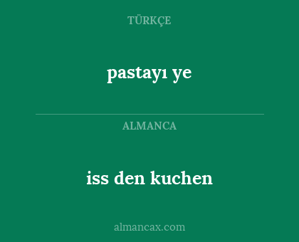 pastayı ye - iss den kuchen