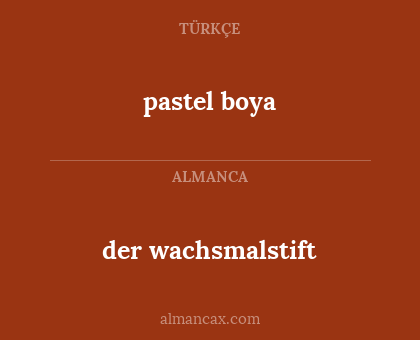 der wachsmalstift - pastel boya