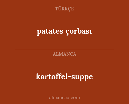 kartoffel-suppe - patates çorbası