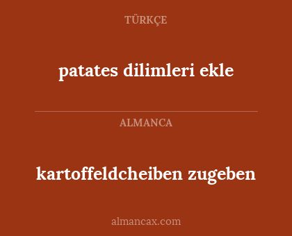 patates dilimleri ekle - kartoffeldcheiben zugeben