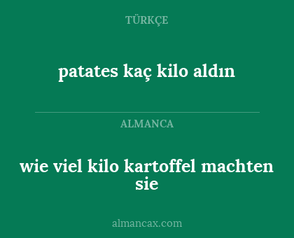 wie viel kilo kartoffel machten sie - patates kaç kilo aldın