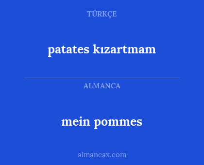 patates kızartmam - mein pommes
