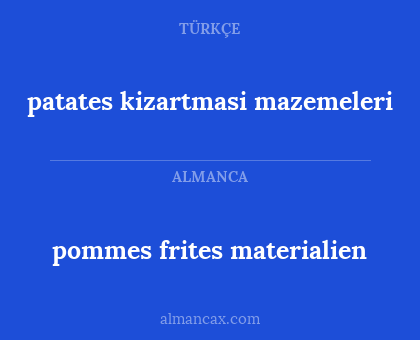 pommes frites materialien - patates kizartmasi mazemeleri