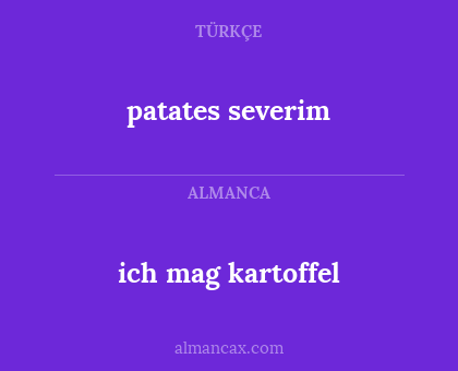 ich mag kartoffel - patates severim
