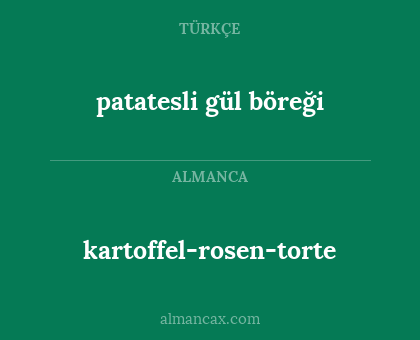 kartoffel-rosen-torte - patatesli gül böreği