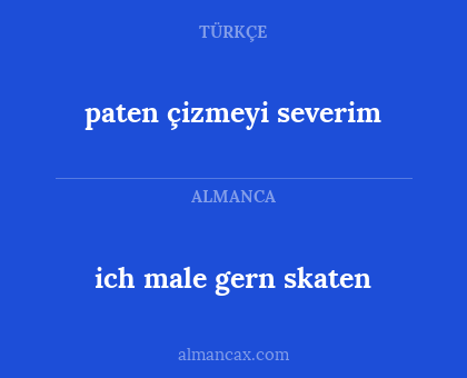 ich male gern skaten - paten çizmeyi severim