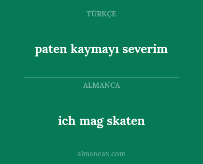 paten kaymayı severim - ich mag skaten