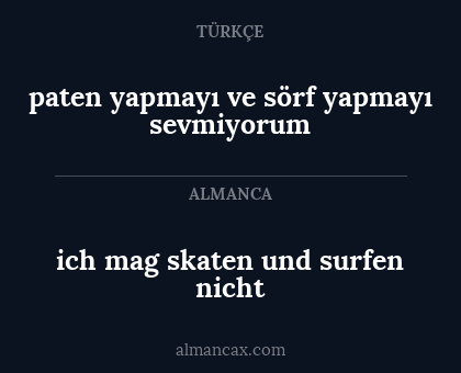 ich mag skaten und surfen nicht - paten yapmayı ve sörf yapmayı sevmiyorum