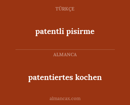 patentiertes kochen - patentli pisirme