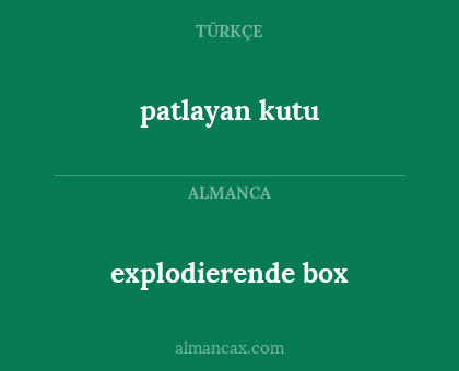 patlayan kutu - explodierende box