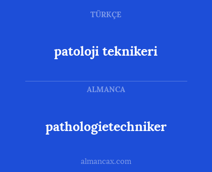 pathologietechniker - patoloji teknikeri