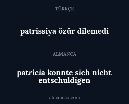 patricia konnte sich nicht entschuldigen - patrissiya özür dilemedi
