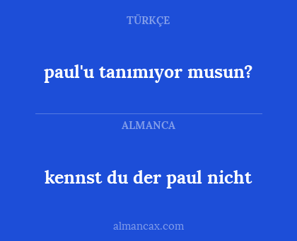 paul'u tanımıyor musun? - kennst du der paul nicht