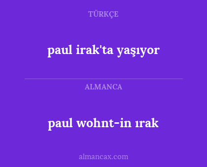paul irak'ta yaşıyor - paul wohnt-in ırak
