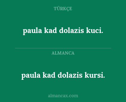 paula kad dolazis kursi. - paula kad dolazis kuci.
