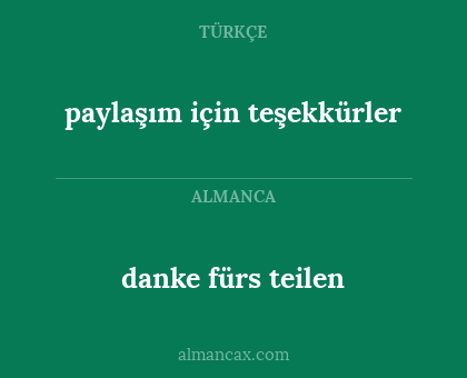danke fürs teilen - paylaşım için teşekkürler