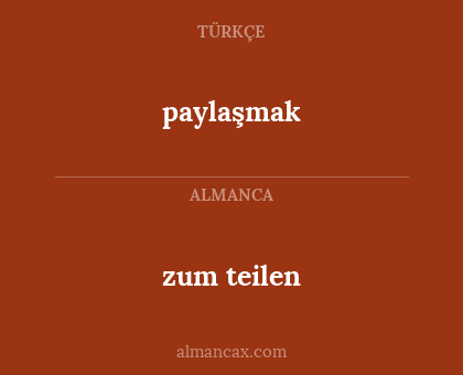 paylaşmak - zum teilen