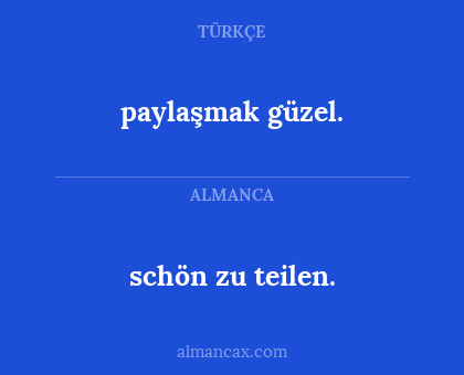 schön zu teilen. - paylaşmak güzel.