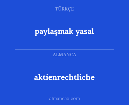 aktienrechtliche - paylaşmak yasal