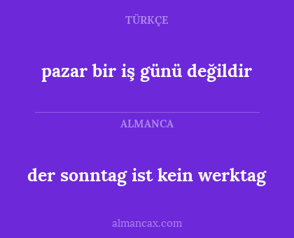 der sonntag ist kein werktag - pazar bir iş günü değildir