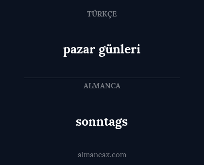 pazar günleri - sonntags