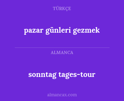 sonntag tages-tour - pazar günleri gezmek