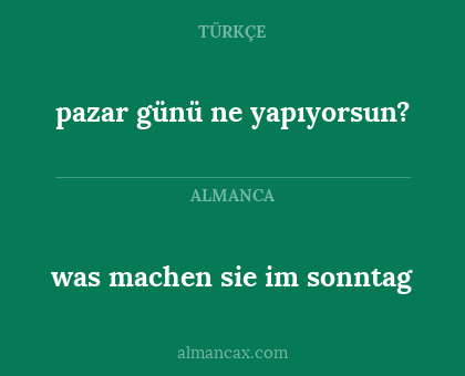 pazar günü ne yapıyorsun? - was machen sie im sonntag