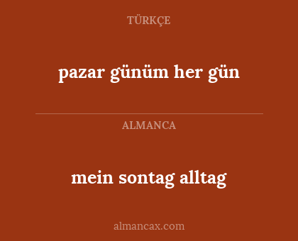 mein sontag alltag - pazar günüm her gün