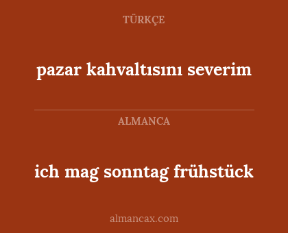 ich mag sonntag frühstück - pazar kahvaltısını severim