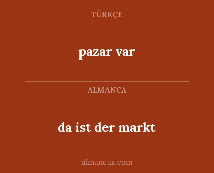 da ist der markt - pazar var