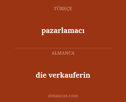 pazarlamacı - die verkauferin