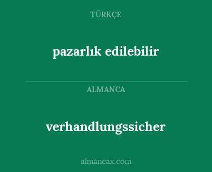 verhandlungssicher - pazarlık edilebilir