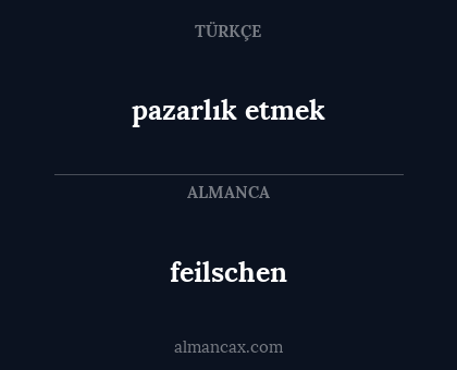 feilschen - pazarlık etmek
