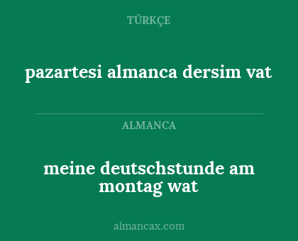 meine deutschstunde am montag wat - pazartesi almanca dersim vat