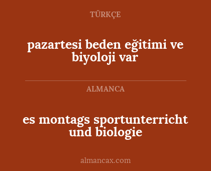 es montags sportunterricht und biologie - pazartesi beden eğitimi ve biyoloji var
