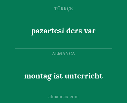 pazartesi ders var - montag ist unterricht