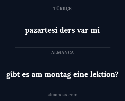 pazartesi ders var mi - gibt es am montag eine lektion?
