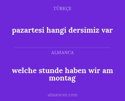 pazartesi hangi dersimiz var - welche stunde haben wir am montag