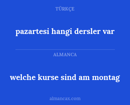 welche kurse sind am montag - pazartesi hangi dersler var