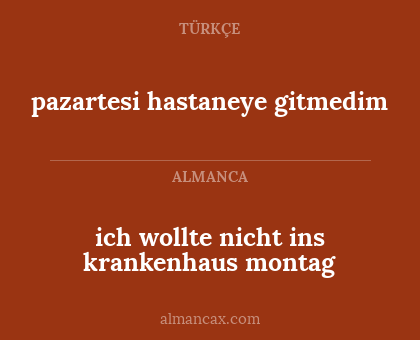 ich wollte nicht ins krankenhaus montag - pazartesi hastaneye gitmedim