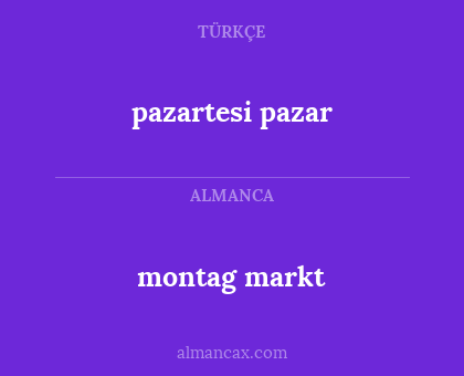 montag markt - pazartesi pazar
