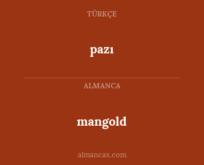 pazı - mangold