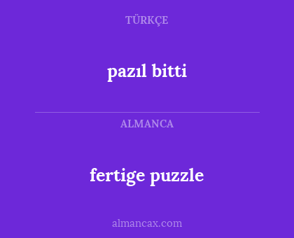 fertige puzzle - pazıl bitti