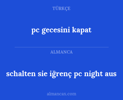 schalten sie iğrenç pc night aus - pc gecesini kapat