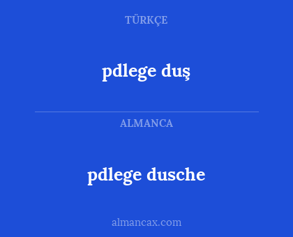 pdlege duş - pdlege dusche