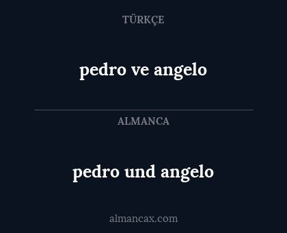pedro und angelo - pedro ve angelo